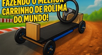 🛠️ FAZENDO O MELHOR CARRINHO DE ROLIMÃ DO MUNDO! 🚀